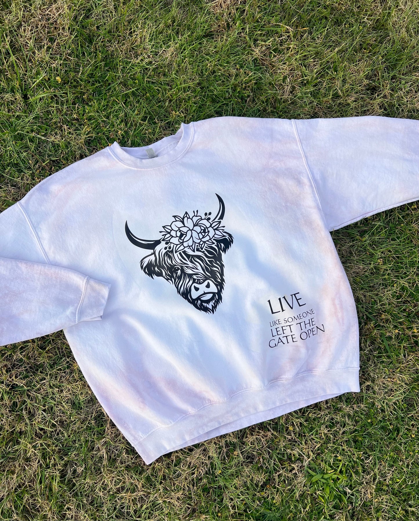 Highland Cow Hand Dyed Sweatshirt - Live as if someone left the gate open
