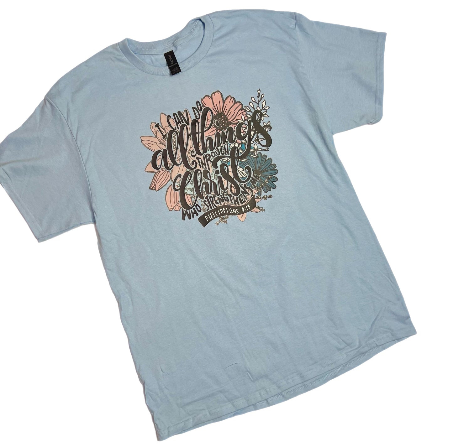 I Can Do All Things Through Crist Custom T-Shirt