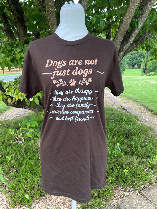 Dogs Are Not Just Dogs T-Shirt - Small