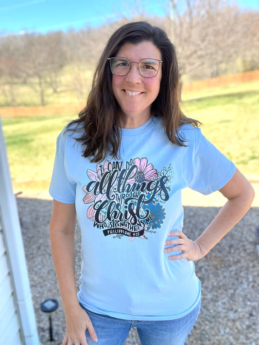 I Can Do All Things Through Crist Custom T-Shirt