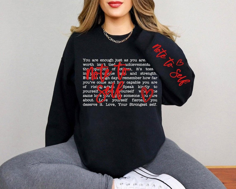 Note to Self Sweatshirt